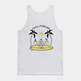 Chill Forever Tank Top